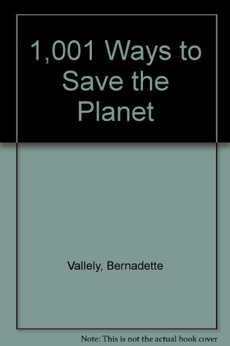 Imagen de archivo de 1,001 Ways to Save the Planet a la venta por Wonder Book