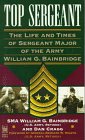 9780804107587: Top Sergeant: The Life and Times of Sergeant Major of the Army William G. Bainbridge
