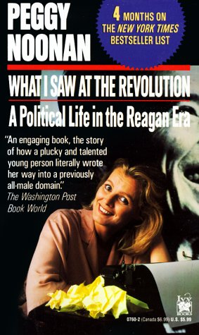 Stock image for What I Saw at the Revolution : A Political Life in the Reagan Era for sale by Better World Books