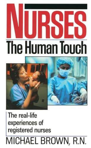 Imagen de archivo de Nurses : The Human Touch a la venta por Colorado's Used Book Store
