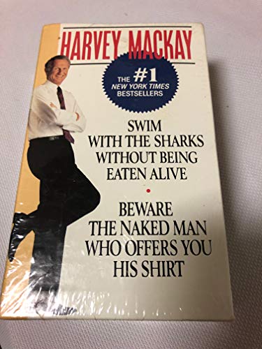 Stock image for Harvey Mackay: Swim With the Sharks Without Being Eaten Alive/Beware the Naked Man Who Offers You His Shirt/Boxed Set for sale by HPB-Diamond