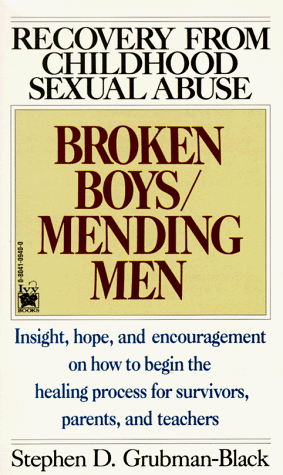 Stock image for Broken Boys - Mending Men : Recovery from Childhood Sexual Abuse for sale by Better World Books