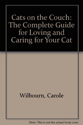 9780804110402: Cats on the Couch: The Complete Guide for Loving and Caring for Your