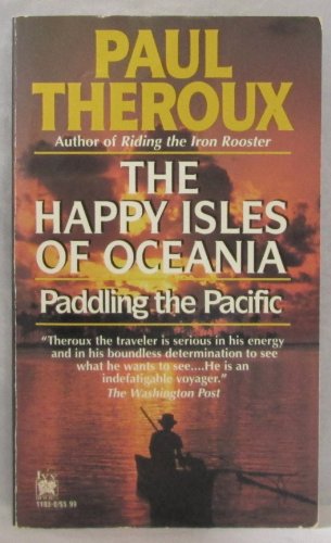 Beispielbild fr The Happy Isles of Oceania : Paddling the Pacific zum Verkauf von Better World Books