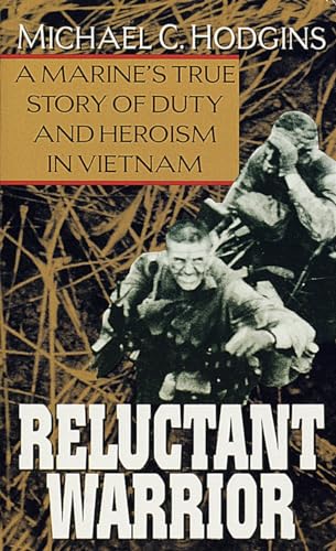 Stock image for Reluctant Warrior: A Marine's True Story of Duty and Heroism in Vietnam for sale by ThriftBooks-Dallas