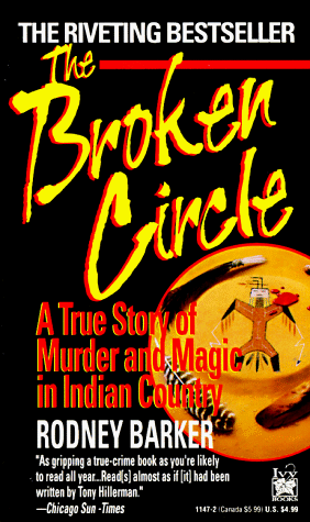 Stock image for The Broken Circle-A True Story Of Murder And Madness In Indian Country for sale by Foxtrot Books
