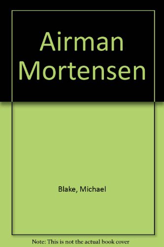 9780804111508: Airman Mortensen
