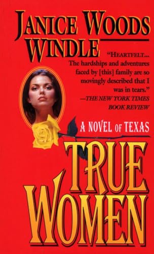 Beispielbild fr True Women : A Novel of Texas zum Verkauf von Better World Books