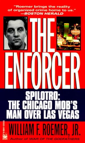 Enforcer: Spilotro: The Chicago Mob's Man Over Las Vegas (9780804113106) by Roemer Jr., William F.