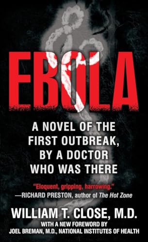 Stock image for Ebola: A novel of the first outbreak, by a doctor who was there for sale by Your Online Bookstore