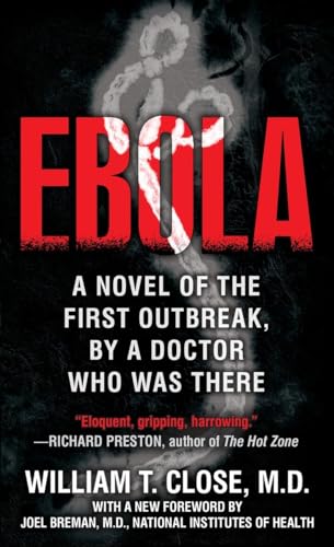 9780804114325: Ebola: A novel of the first outbreak, by a doctor who was there