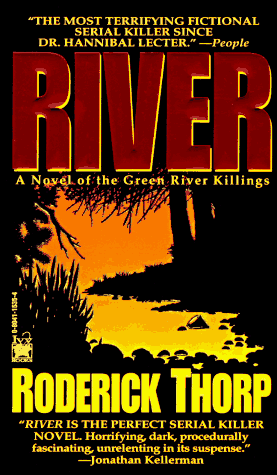 Imagen de archivo de River : A Novel of the Green River Killings a la venta por Better World Books
