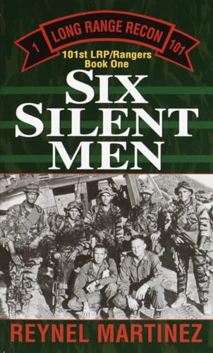 Six Silent Men : 101st LRP / Rangers Book One