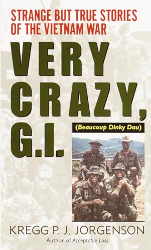 Beispielbild fr Very Crazy, G.I.!: Strange but True Stories of the Vietnam War zum Verkauf von BooksRun