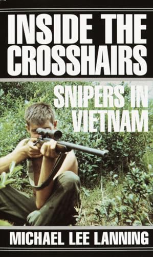 Stock image for Inside the Crosshairs: Snipers in Vietnam for sale by Your Online Bookstore