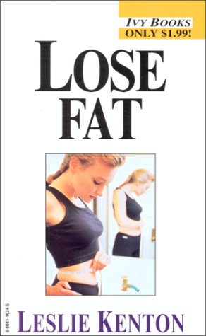 9780804116244: Lose Fat (Leslie Kenton's Quick Fix)