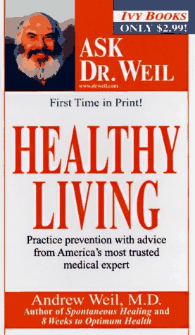 9780804116732: Healthy Living (Ask Dr. Weil)