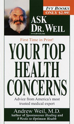 9780804116770: Your Top Health Concerns (Ask Dr. Weil)