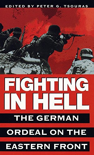 9780804116985: Fighting in Hell: The German Ordeal on the Eastern Front