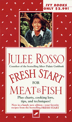 Fresh Start for Meat & Fish (Fresh Start Cookbooks) (9780804117029) by Rosso, Julee