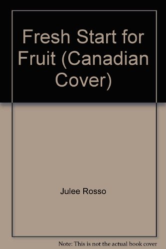 Imagen de archivo de Fresh Start for Fruit (Canadian Cover) a la venta por SecondSale