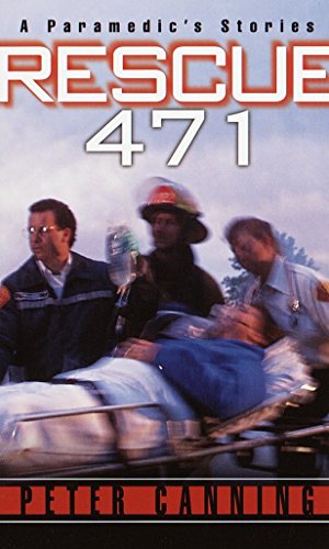 Stock image for Rescue 471: A Paramedic's Stories for sale by Steven Edwards