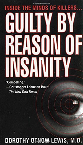 Imagen de archivo de Guilty by Reason of Insanity: Inside the Minds of Killers a la venta por HPB Inc.