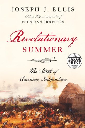 Revolutionary Summer: The Birth of American Independence (9780804120906) by Ellis, Joseph J.