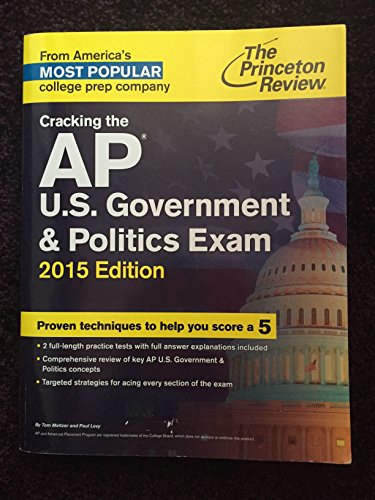 Imagen de archivo de Cracking the AP U.S. Government & Politics Exam 2015 Edition (College Test Preparation) a la venta por BookHolders