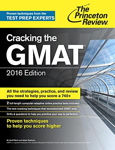 9780804126021: Cracking the GMAT with 2 Computer-Adaptive Practice Tests, 2016 Edition (Graduate School Test Preparation)