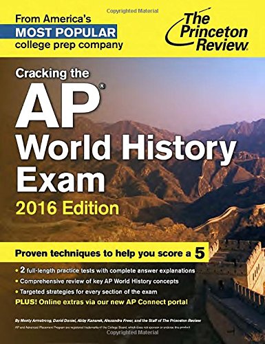 Imagen de archivo de Cracking the AP World History Exam, 2016 Edition (College Test Preparation) a la venta por Your Online Bookstore