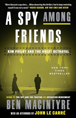 Beispielbild fr A Spy Among Friends: Kim Philby and the Great Betrayal zum Verkauf von SecondSale