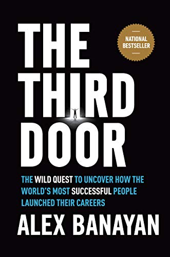Beispielbild fr The Third Door: The Wild Quest to Uncover How the World's Most Successful People Launched Their Careers zum Verkauf von WorldofBooks