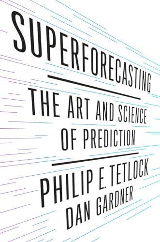 9780804136693: Superforecasting: The Art and Science of Prediction