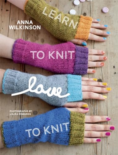 Beispielbild fr Learn to Knit, Love to Knit zum Verkauf von Better World Books