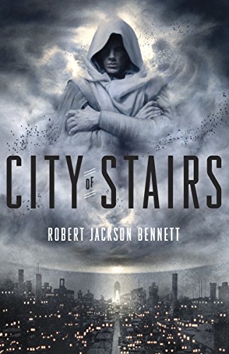 Stock image for City of Stairs: A Novel (The Divine Cities) for sale by ZBK Books