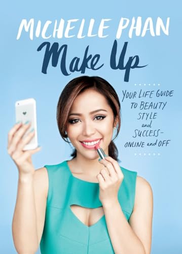 Imagen de archivo de Make Up: Your Life Guide to Beauty, Style, and Success--Online and Off a la venta por Gulf Coast Books