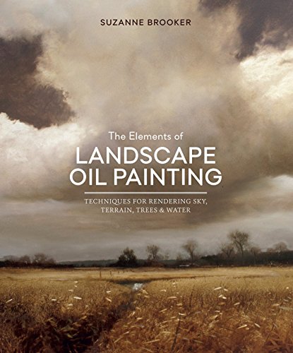 Imagen de archivo de The Elements of Landscape Oil Painting: Techniques for Rendering Sky, Terrain, Trees, and Water a la venta por Goodwill of Colorado