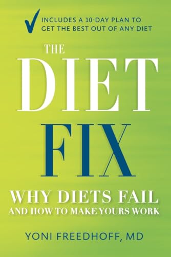 9780804137577: The Diet Fix: Why Diets Fail and How to Make Yours Work