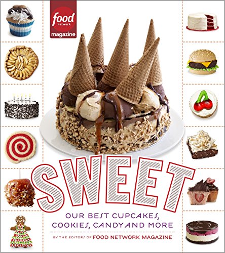 Beispielbild fr Sweet : Our Best Cupcakes, Cookies, Candy, and More: a Baking Book zum Verkauf von Better World Books