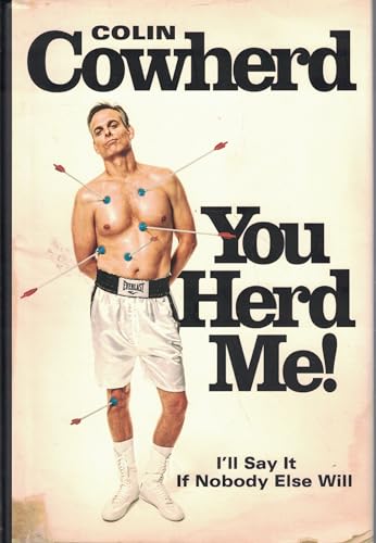 Stock image for You Herd Me!: I'll Say It If Nobody Else Will for sale by Granada Bookstore,            IOBA