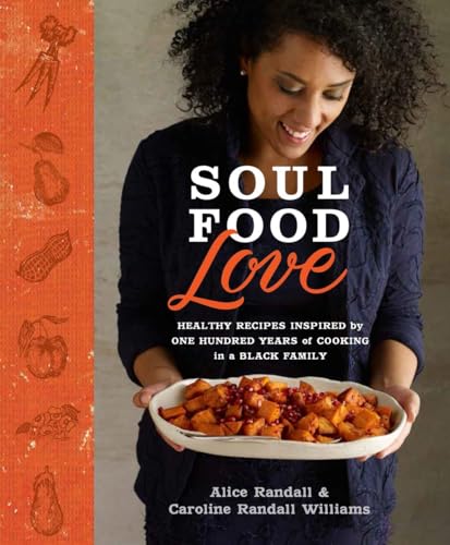 Beispielbild fr Soul Food Love : Healthy Recipes Inspired by One Hundred Years of Cooking in a Black Family : a Cookbook zum Verkauf von Better World Books