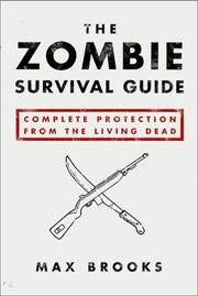 9780804138062: [(Zombie Survival Guide : Complete Protection from the Living Dead)] [By (author) Brooks Max] published on (October, 2003)