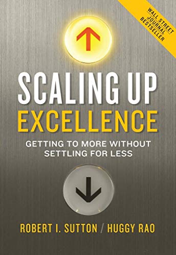 Beispielbild fr Scaling Up Excellence 02: Getting to More Without Settling for Less zum Verkauf von medimops