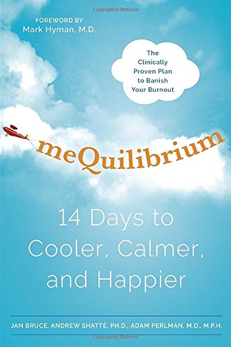 Beispielbild fr meQuilibrium: 14 Days to Cooler, Calmer, and Happier zum Verkauf von ZBK Books