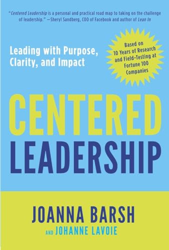 Beispielbild fr Centered Leadership: Leading with Purpose, Clarity, and Impact zum Verkauf von SecondSale