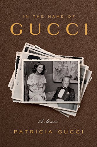 Beispielbild fr In the Name of Gucci : A Memoir zum Verkauf von Better World Books