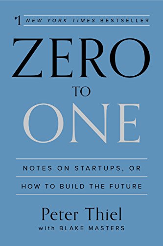 9780804139298: Zero to One: Notes on Startups, or How to Build the Future