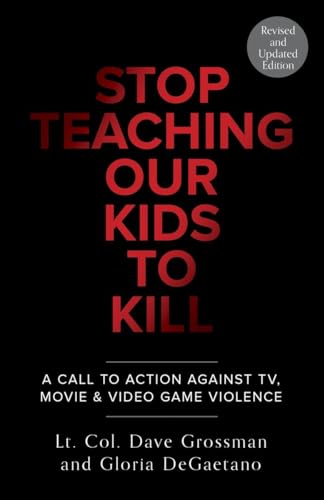 Imagen de archivo de Stop Teaching Our Kids to Kill: A Call to Action Against TV, Movie & Video Game Violence a la venta por Your Online Bookstore