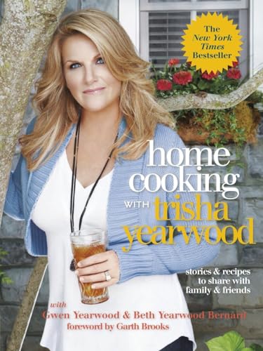 Stock image for Home Cooking with Trisha Yearwood: Stories and Recipes to Share with Family and Friends: A Cookbook for sale by Ergodebooks